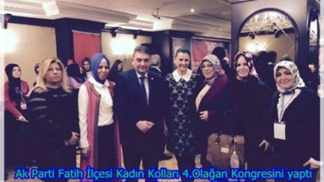 Ak Parti Fatih İlçesi Kadın Kolları 4.Olağan Kongresini yaptı