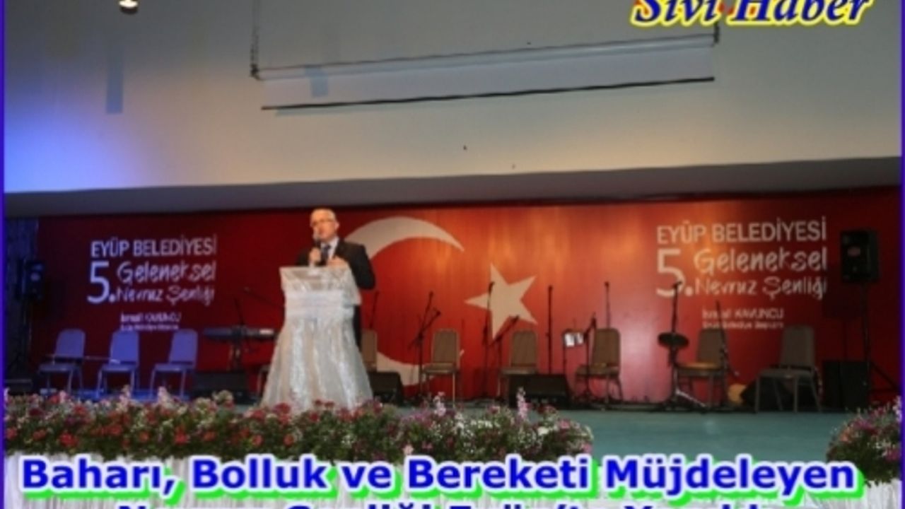Baharı, Bolluk ve Bereketi Müjdeleyen Nevruz Şenliği Eyüp’te Yapıldı
