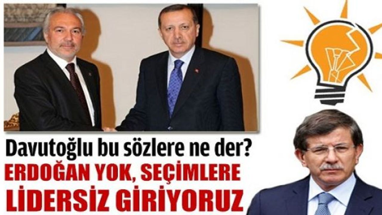 Belediye başkanından şok sözler: Erdoğan yok, seçimlere lidersiz giriyoruz