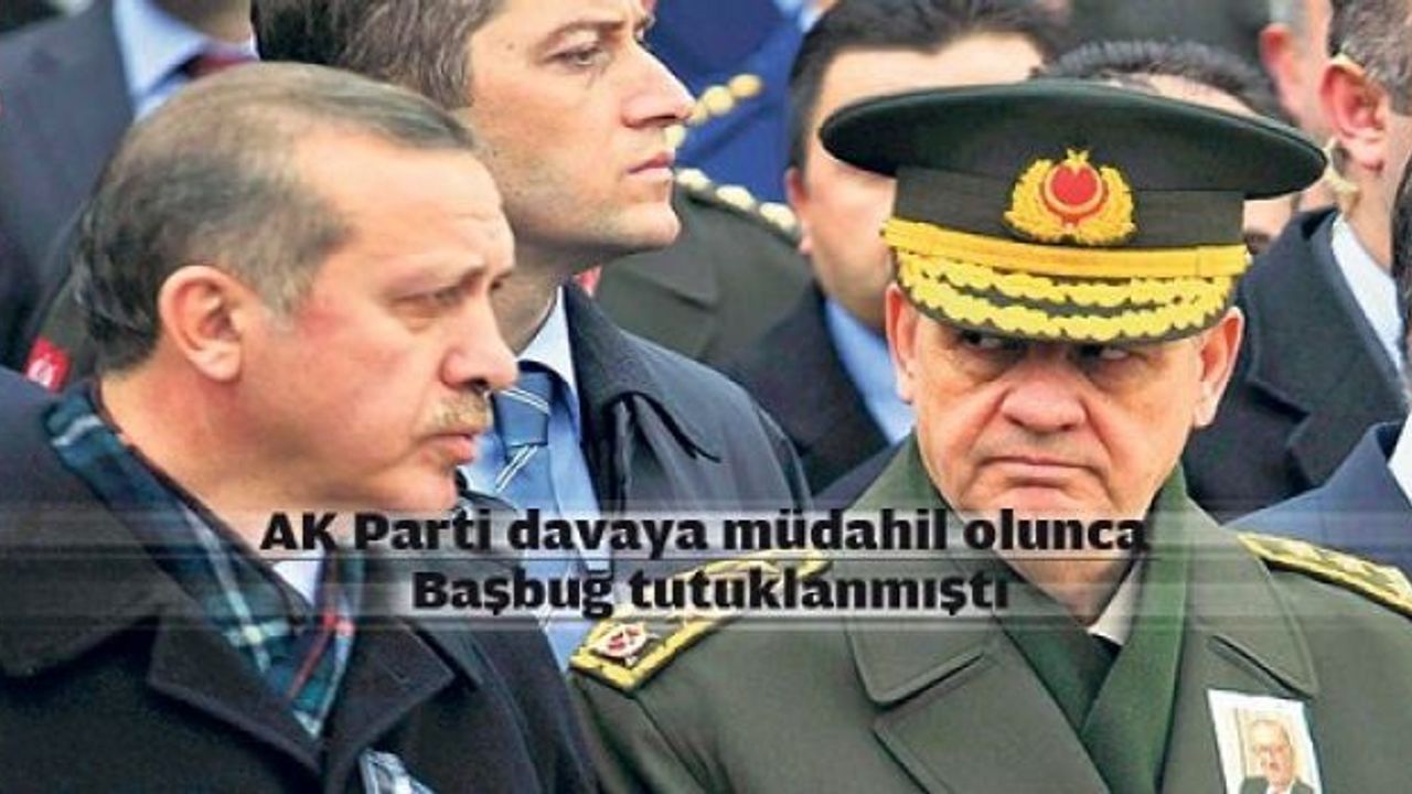 Darbe davalarına 'kumpas' diyen AKP'nin Ergenekon karnesi: AKP müdahil olunca Başbuğ tutuklanmıştı