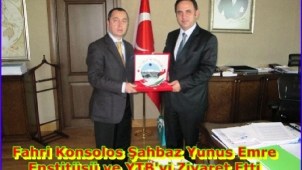 Fahri Konsolos Şahbaz Yunus Emre Enstitüsü ve YTB'yi Ziyaret Etti