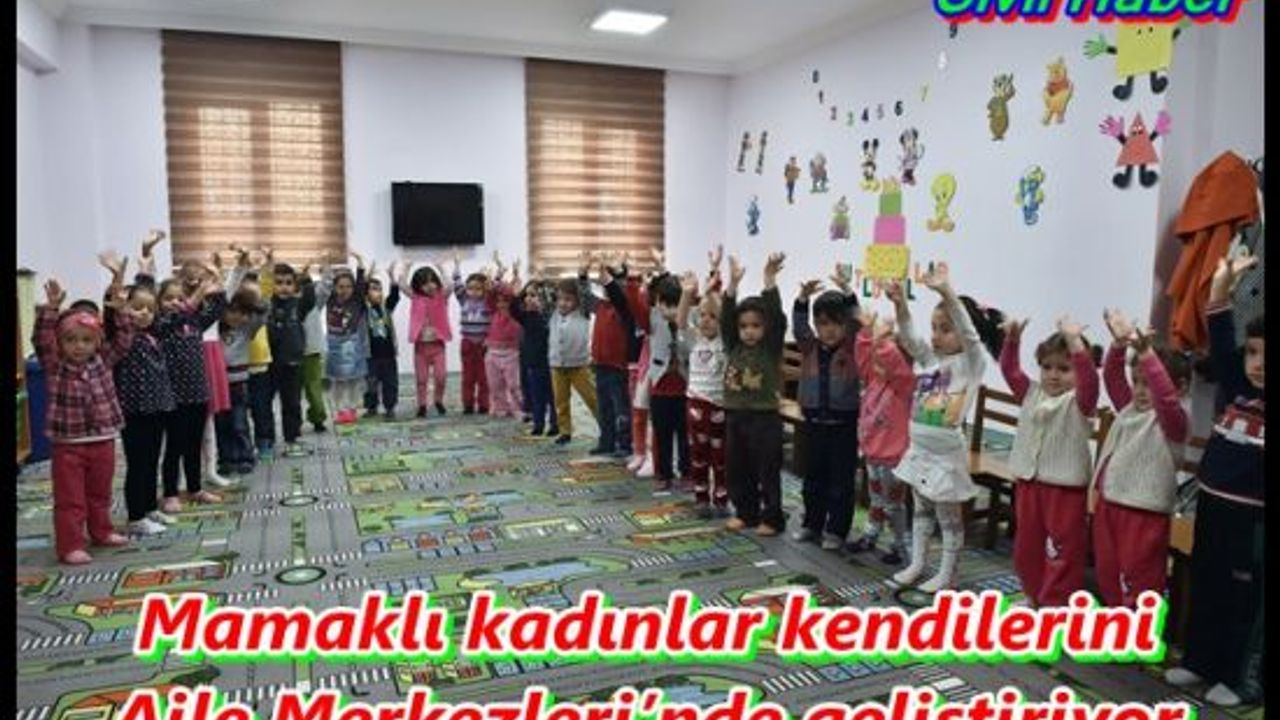 Mamaklı kadınlar kendilerini Aile Merkezleri’nde geliştiriyor