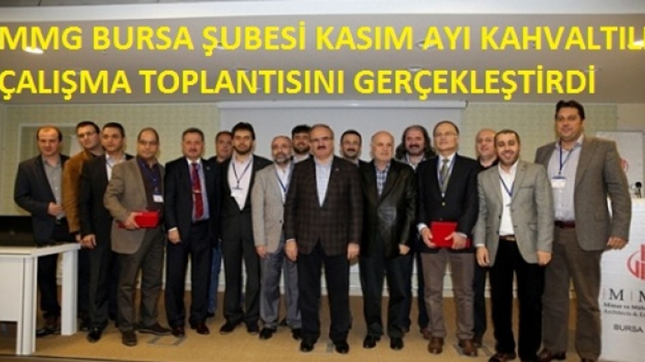 MMG BURSA ŞUBESİ KASIM AYI KAHVALTILI ÇALIŞMA TOPLANTISINI GERÇEKLEŞTİRDİ