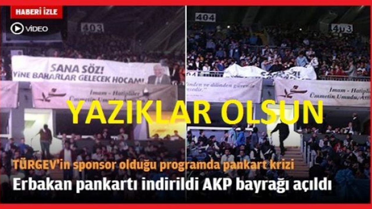 ÖNDER'in programında pankart krizi: Erbakan pankartı indirildi AKP bayrağı açıldı