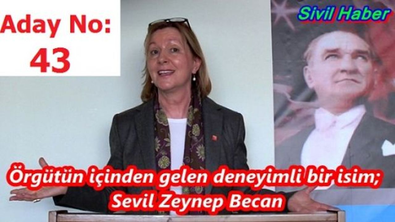 Örgütün içinden gelen deneyimli bir isim; Sevil Zeynep Becan