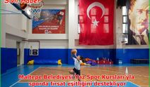 Maltepe Belediyesi Yaz Spor Kursları’yla sporda fırsat eşitliğini destekliyor