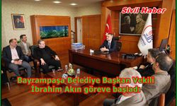 Bayrampaşa Belediye Başkan Vekili İbrahim Akın göreve başladı