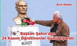 Başkan Şahin’den 24 Kasım Öğretmenler Günü Ziyareti