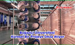 Boğaziçi Üniversitesi Küresel Bir Projeye İmza Atıyor