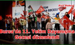 Bursa'da 11. Yetim Dayanışma Gecesi düzenlendi