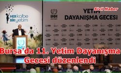 Bursa'da 11. Yetim Dayanışma Gecesi düzenlendi