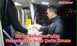 Kartal Belediyesi’nden Vatandaşlara Sıcak Çorba İkramı