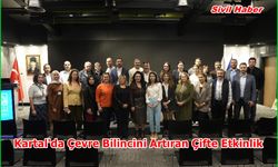 Kartal'da Çevre Bilincini Artıran Çifte Etkinlik