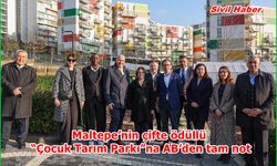 Maltepe’nin çifte ödüllü “Çocuk Tarım Parkı”na AB’den tam not