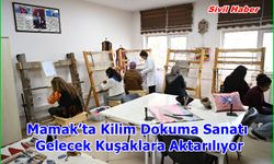 Mamak’ta Kilim Dokuma Sanatı Gelecek Kuşaklara Aktarılıyor