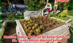 Merhum Başkan Mehmet Ali Büklü Vefatının 31. Yılında Mezarı Başında Anıldı