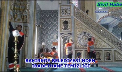BAKIRKÖY BELEDİYESİ’NDEN İBADETHANE TEMİZLİĞİ