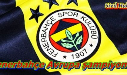 Fenerbahçe Avrupa şampiyonu!