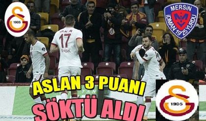 Galatasaray: 3 -2 Mersin İdmanyurdu