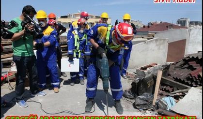 GERÇEĞİ ARATMAYAN DEPREM VE YANGIN TATBİKATI