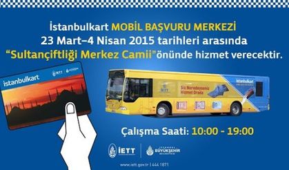Mobil İstanbulkart Başvuru Merkezi Sultangazi’de