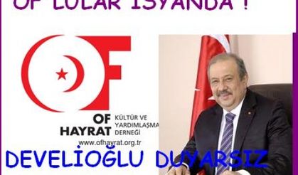 OF'lular Develioğlu'na isyan bayrağını açtılar