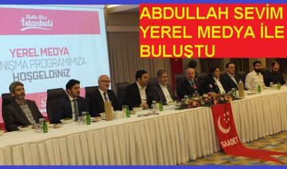 SAADET'Lİ SEVİM: HEDEFİMİZ İSTANBUL'UN 40 BELEDİYESİNİ DE KAZANMAK