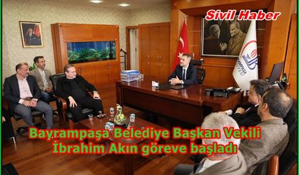 Bayrampaşa Belediye Başkan Vekili İbrahim Akın göreve başladı