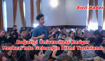 Boğaziçi Üniversitesi Kariyer Merkezi’nde Geleceğin Ritmi Yankılandı