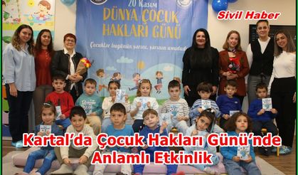 Kartal’da Çocuk Hakları Günü’nde Anlamlı Etkinlik