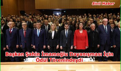 Başkan Şahin İmamoğlu Dayanışması İçin Ödül Törenindeydi
