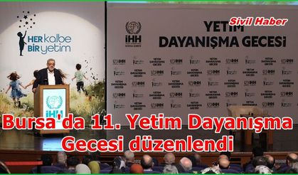 Bursa'da 11. Yetim Dayanışma Gecesi düzenlendi