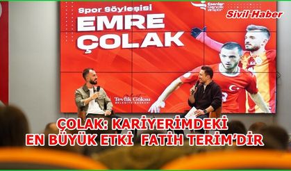 ÇOLAK: KARİYERİMDEKİ EN BÜYÜK ETKİ FATİH TERİM’DİR