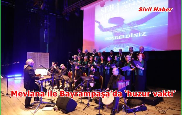 Mevlana ile Bayrampaşa’da ‘huzur vakti’