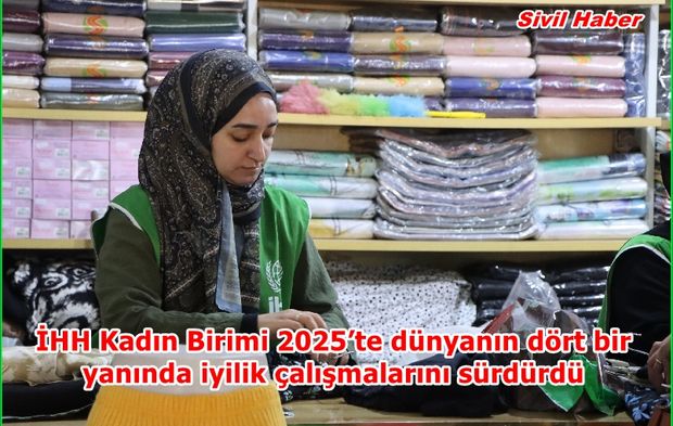 İHH Kadın Birimi 2025’te dünyanın dört bir yanında iyilik çalışmalarını sürdürdü