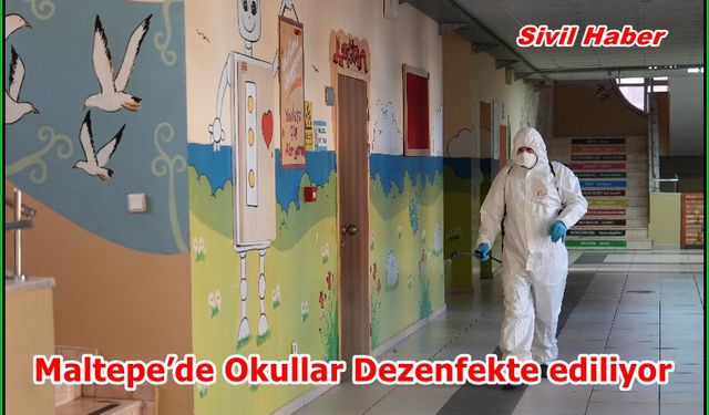 Maltepe’de Okullar Dezenfekte ediliyor