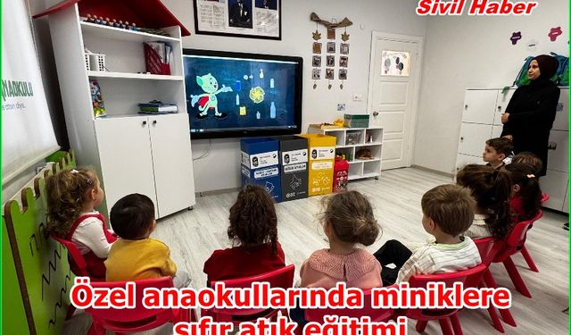 Özel anaokullarında miniklere sıfır atık eğitimi