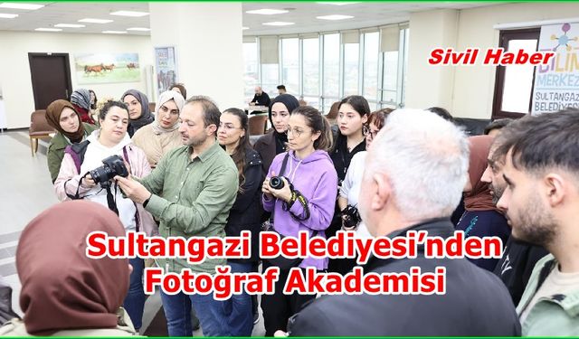 Sultangazi Belediyesi’nden Fotoğraf Akademisi