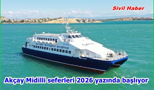 Akçay Midilli seferleri 2026 yazında başlıyor