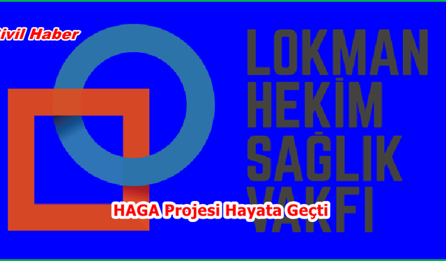 HAGA Projesi Hayata Geçti