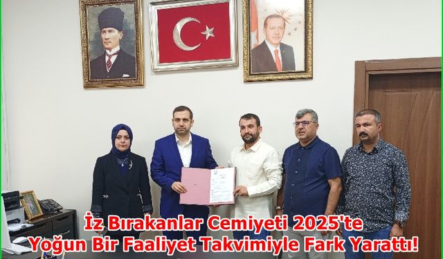 İz Bırakanlar Cemiyeti 2025'te Yoğun Bir Faaliyet Takvimiyle Fark Yarattı!