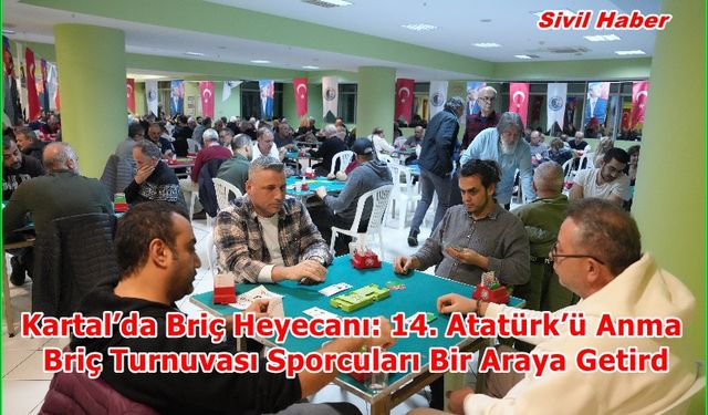 Kartal’da Briç Heyecanı: 14. Atatürk’ü Anma Briç Turnuvası Sporcuları Bir Araya Getird
