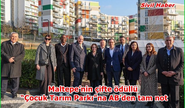Maltepe’nin çifte ödüllü “Çocuk Tarım Parkı”na AB’den tam not