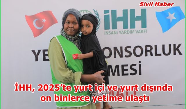 İHH, 2025’te yurt içi ve yurt dışında on binlerce yetime ulaştı