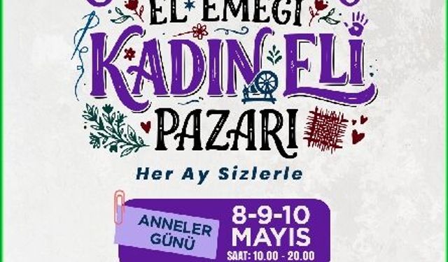Anneler Günü Hediyeleri Kadın Eli Pazarı’ndan