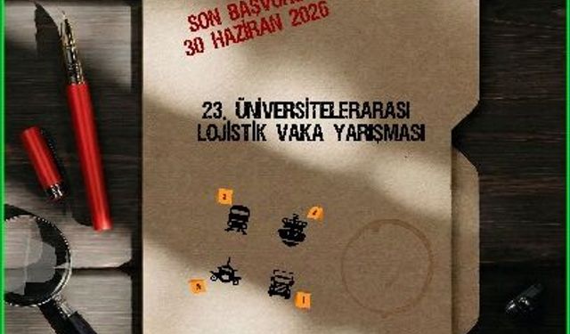 Üniversite Öğrencileri İçin Ödüllü Lojistik Yarışması Başladı Son Başvuru Tarihi: 30 Haziran 2026