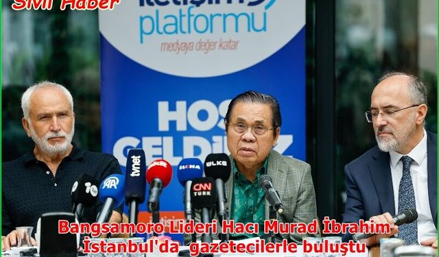 Bangsamoro Lideri Hacı Murad İbrahim İstanbul'da gazetecilerle buluştu
