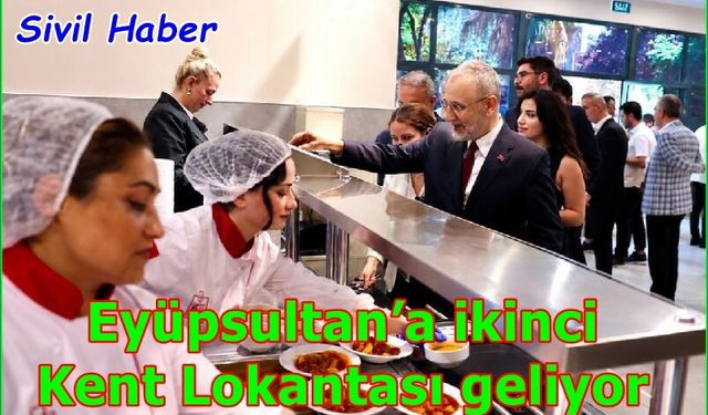 Eyüpsultan’a ikinci Kent Lokantası geliyor