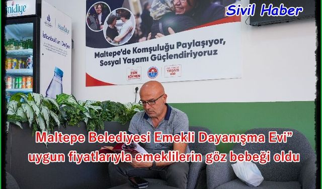 Maltepe Belediyesi Emekli Dayanışma Evi
