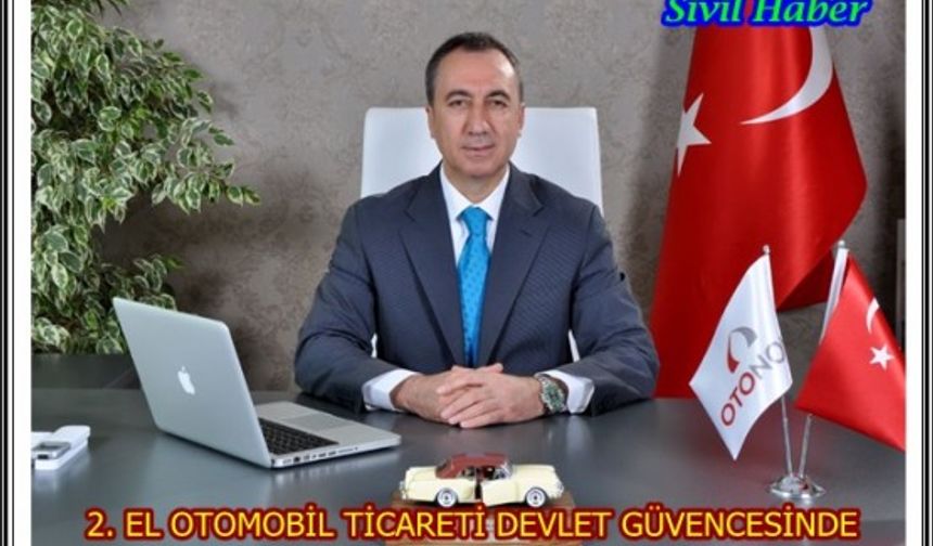 2. EL OTOMOBİL TİCARETİ DEVLET GÜVENCESİNDE